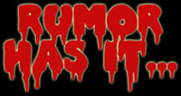 Rumor Has It...